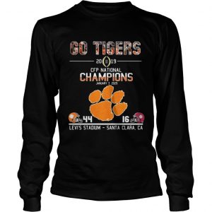 Go tigers 2019 CFP national champions January 7 2029 44 16 Levis stadium santa clara CA Longsleeve Tee