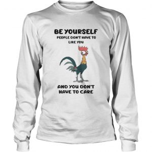 Hei Hei – Be Yourself People Don’t Have To Like You Longsleeve Tee