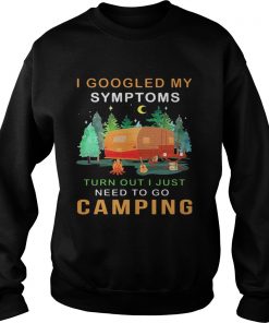 I googled my symptoms turned out I just need to go camping Sweater