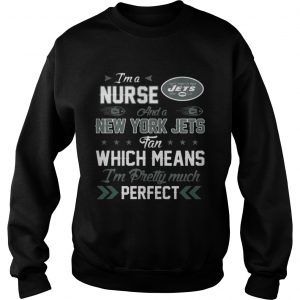 Im A Nurse Jets Fan And Im Pretty Much Perfect Sweater