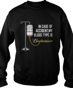 In Case of Accident My Blood Type Is Budweiser Funny Sweater