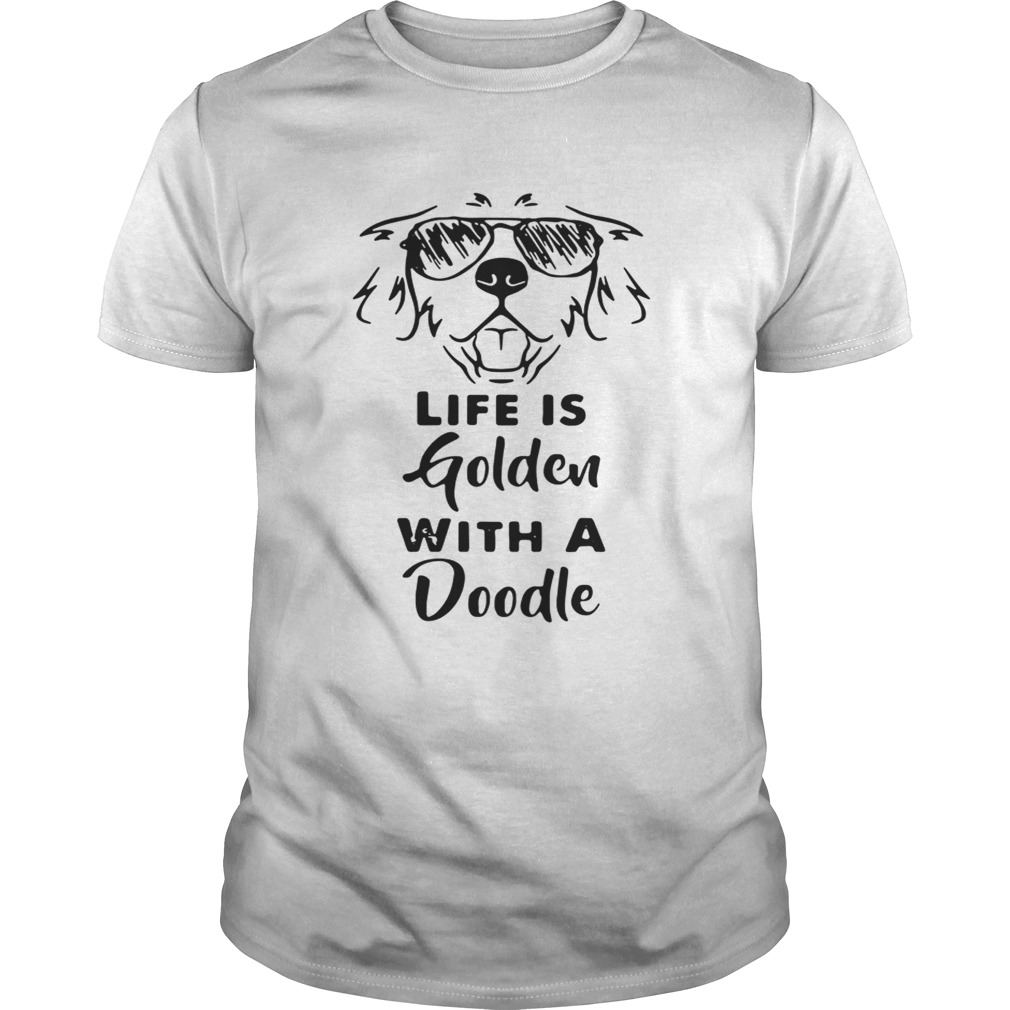 Life is golden with a Doodle shirt