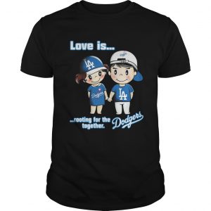 Love is rooting for the Los Angeles Dodgers together Guys Tee