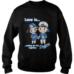 Love is rooting for the Los Angeles Dodgers together Sweater