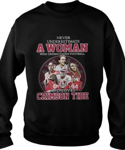 Never Underestimate A Woman Who Understands Football And Loves Crimson Tide Sweater