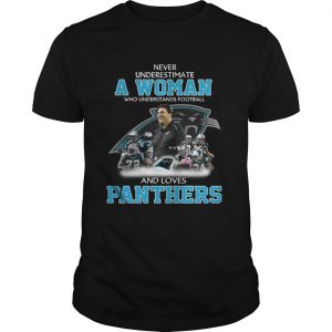 Never Underestimate a Woman Who Understands Football And Loves Panthers Guys Tee