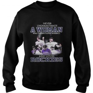Never underestimate a woman who understands baseball and loves Rockies Sweater