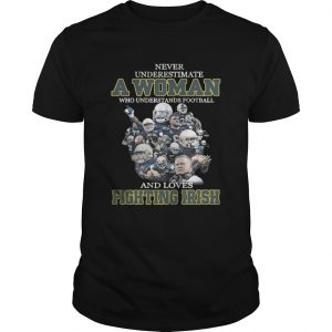 Never underestimate a woman who understands football and loves Fighting Irish Guys Tee
