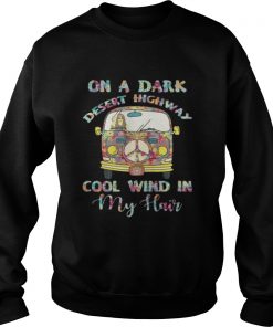 On A Dark Desert Highway Cool Wind In My Hair Sweater