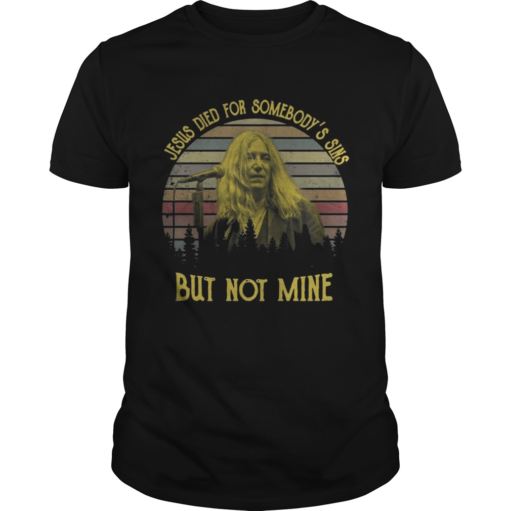Patti Smith Jesus died for somebody’s sins but not mine shirt
