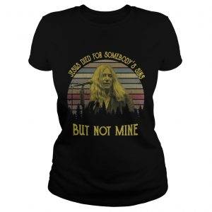 Patti Smith Jesus died for somebody’s sins but not mine Ladies Tee