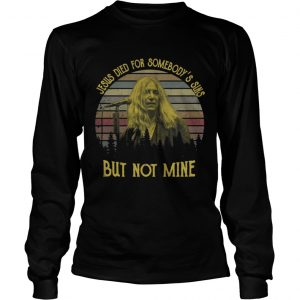 Patti Smith Jesus died for somebody’s sins but not mine Longsleeve Tee