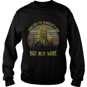 Patti Smith Jesus died for somebody’s sins but not mine Sweater