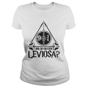 Pretty Harry Potter Bro do you even Leviosa Ladies tee