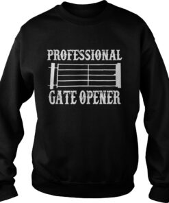 Professional Gate Opener Funny Sweater