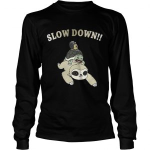 Sloth Slow down Longsleeve Tee