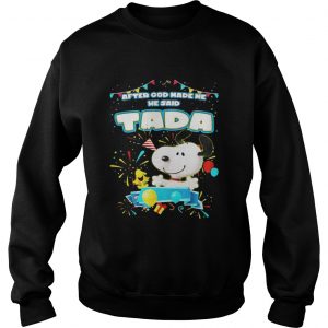 Snoopy After God Made Me He Said Tada Sweater