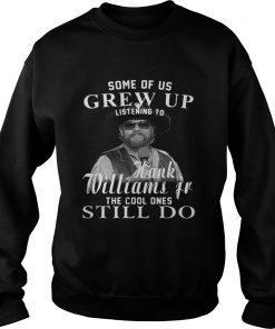 Some of us grew up Hank Williams Jr the cool ones still do Sweater