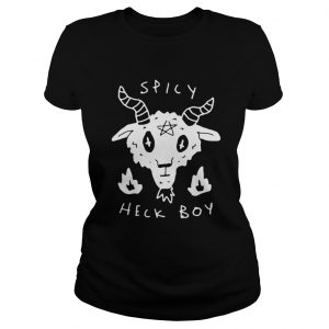 Spicy heck boy Ladies Tee