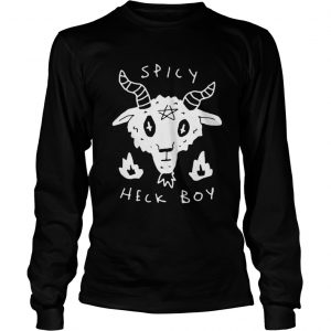 Spicy heck boy Longsleeve Tee