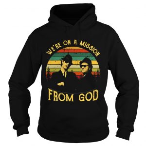 The Blues Brothers were on a mission from God retro Hoodie