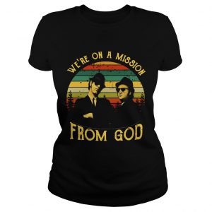 The Blues Brothers were on a mission from God retro Ladies tee