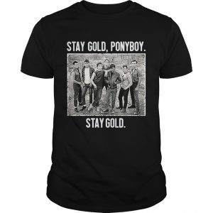 The Outsiders stay gold Ponyboy stay gold Guys Tee