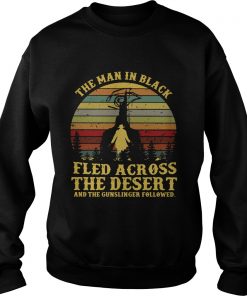 The man in black fled across the desert and the gunslinger followed Sweater