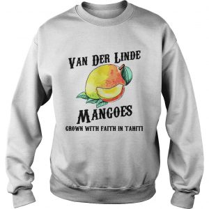 Van der Linde Mangoes grown with faith in Tahiti Sweater