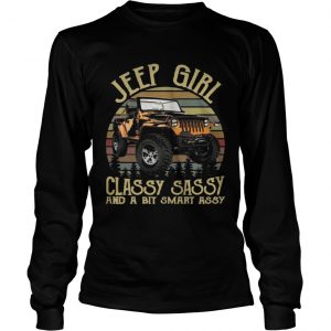 Vintage Jeep Girl Classy Sassy And A Bit Smart Assy Longsleeve Tee