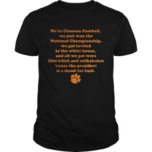 Were Clemson Football We Just Won The National Championship Guys Tee