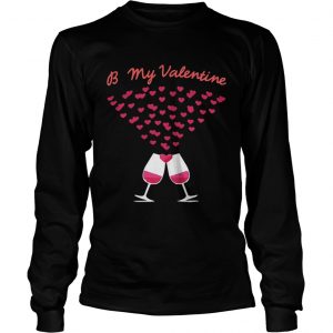 Be my valentine Longsleeve Tee