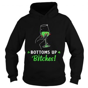 Bottoms up bitches Hoodie