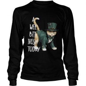Cat A wee bit irish today Longsleeve tee