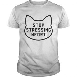 Cat Stop stressing meowt Guys Tee