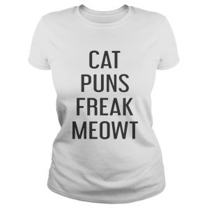 Cat puns freak meowt Ladies Tee
