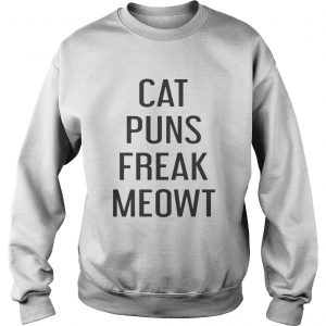 Cat puns freak meowt Sweater