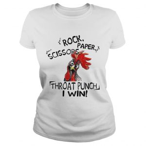 Chicken rock paper scissors throat punch I win ladies tee