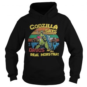 Godzilla says drugs are the real monster vintage Hoodie