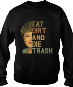 Golden Girls Blanche Devereaux eat dirt and die trash Sweater