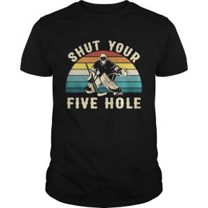 Guys Tee Hockey Shut your five hole vintage