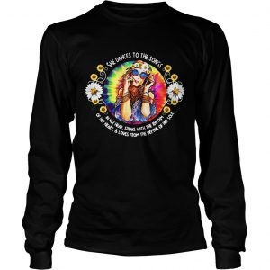 Hippie Lifestyle she dances to the songs in her head speaks with the rhythm or her heart and loves from the depths of her soul Longsleeve Tee