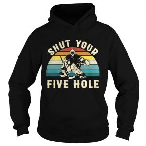 Hoodie Hockey Shut your five hole vintage