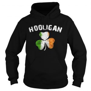 Hooligan Irish Patrick day Hoodie