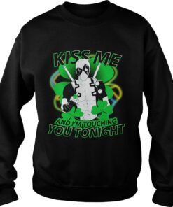 Irish Deadpool kiss me and I’m touching you tonight Sweater
