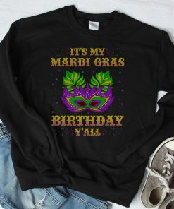 It's my Mardi Gras Birthday y'all shirt