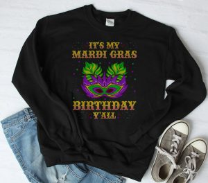 It's my Mardi Gras Birthday y'all shirt