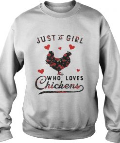 Just a girl who loves chickens Sweater