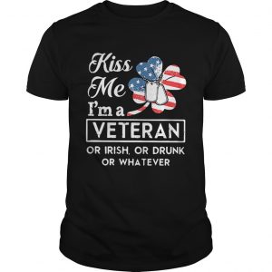 Kiss me Im a Veteran or Irish or drunk or whatever Guys Tee
