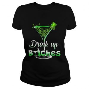 Ladies Shirt Best Irish drink up bitches